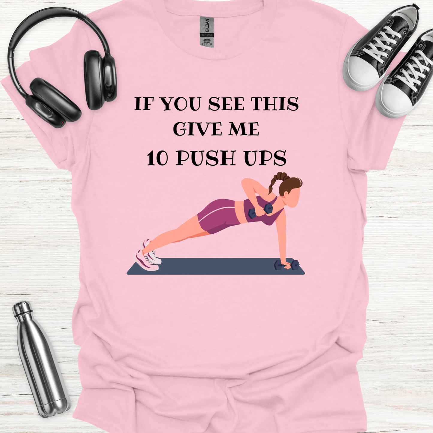 10 Push Ups T-Shirt
