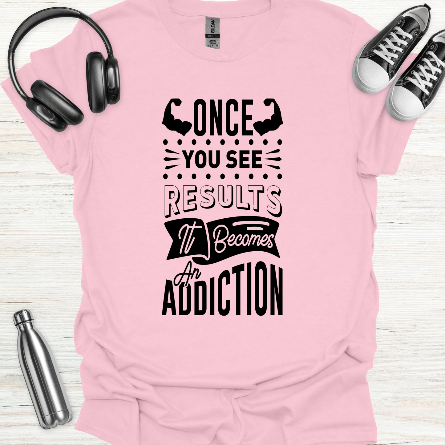 Results Addiction T-Shirt