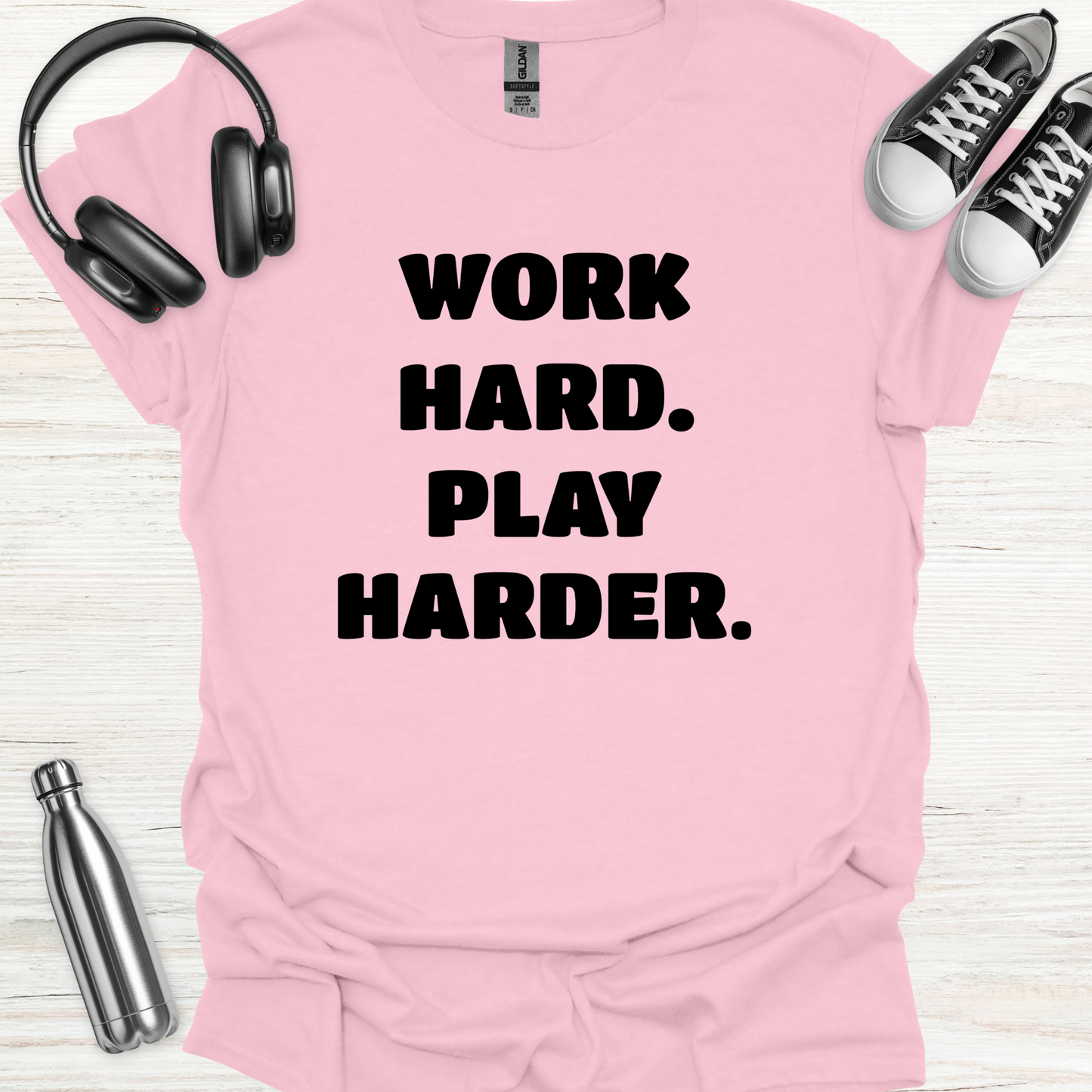 Work Play Harder T-Shirt