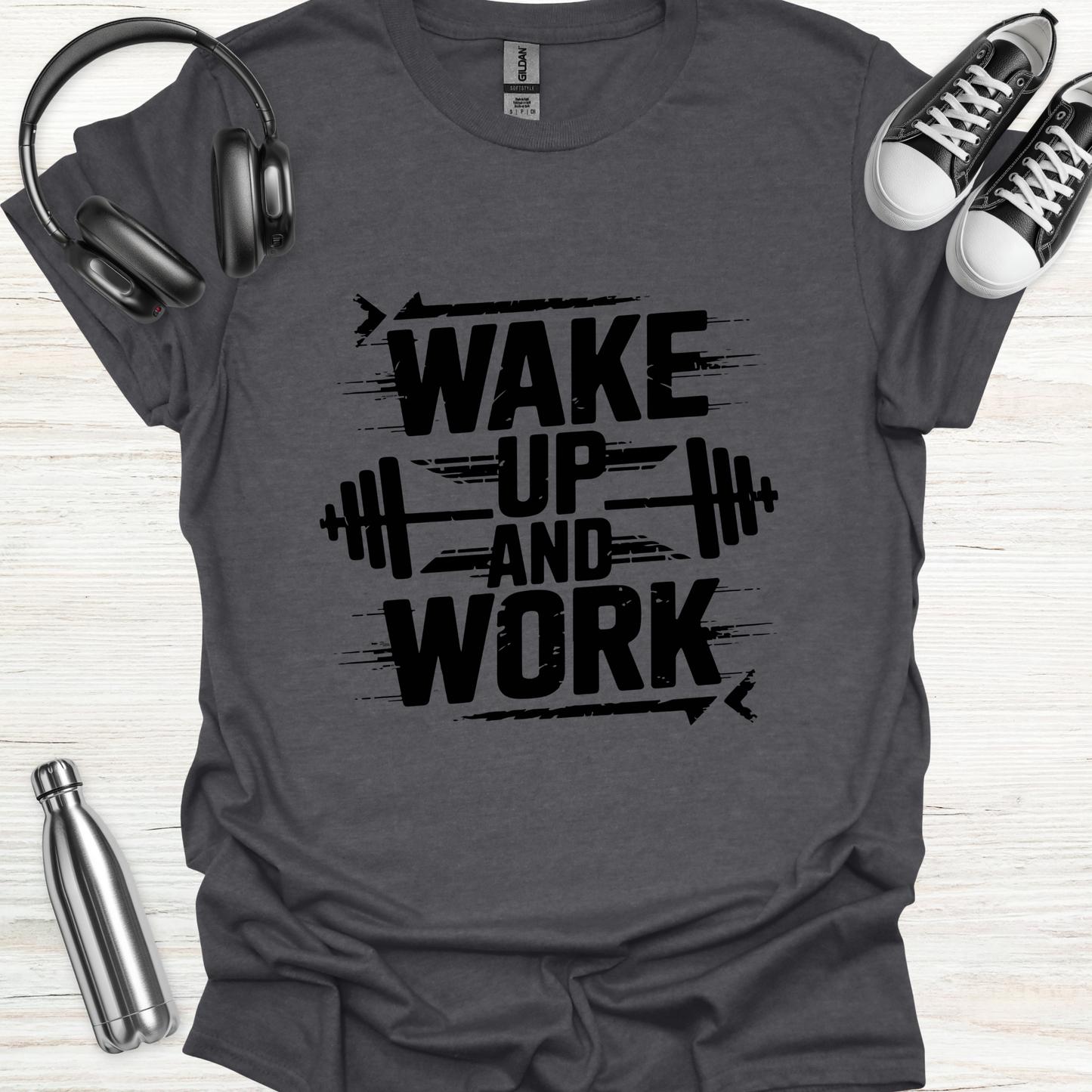Wake Up Work T-Shirt