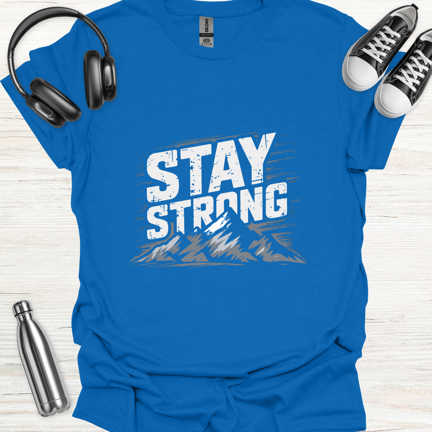 Stay Strong T-Shirt