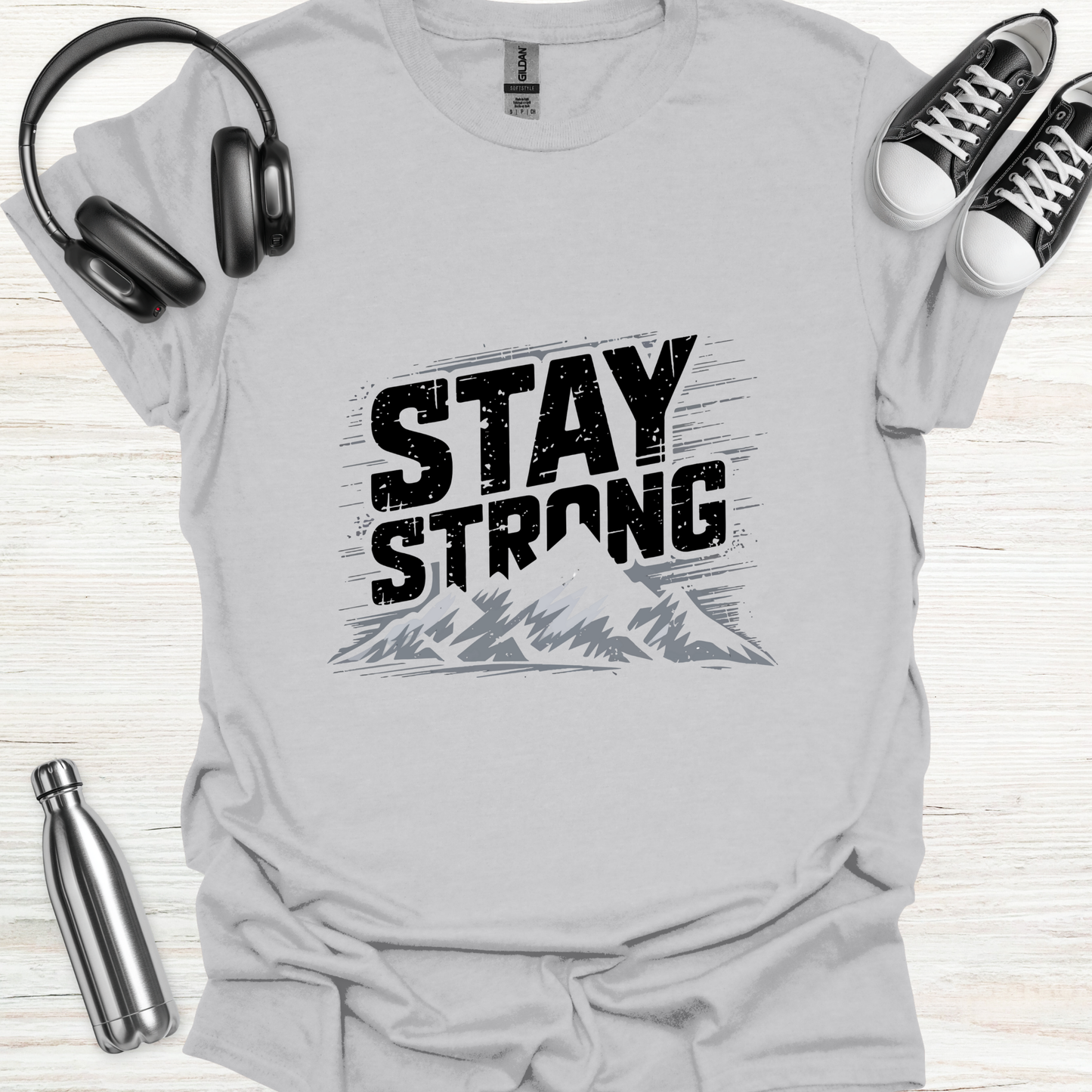 Stay Strong T-Shirt