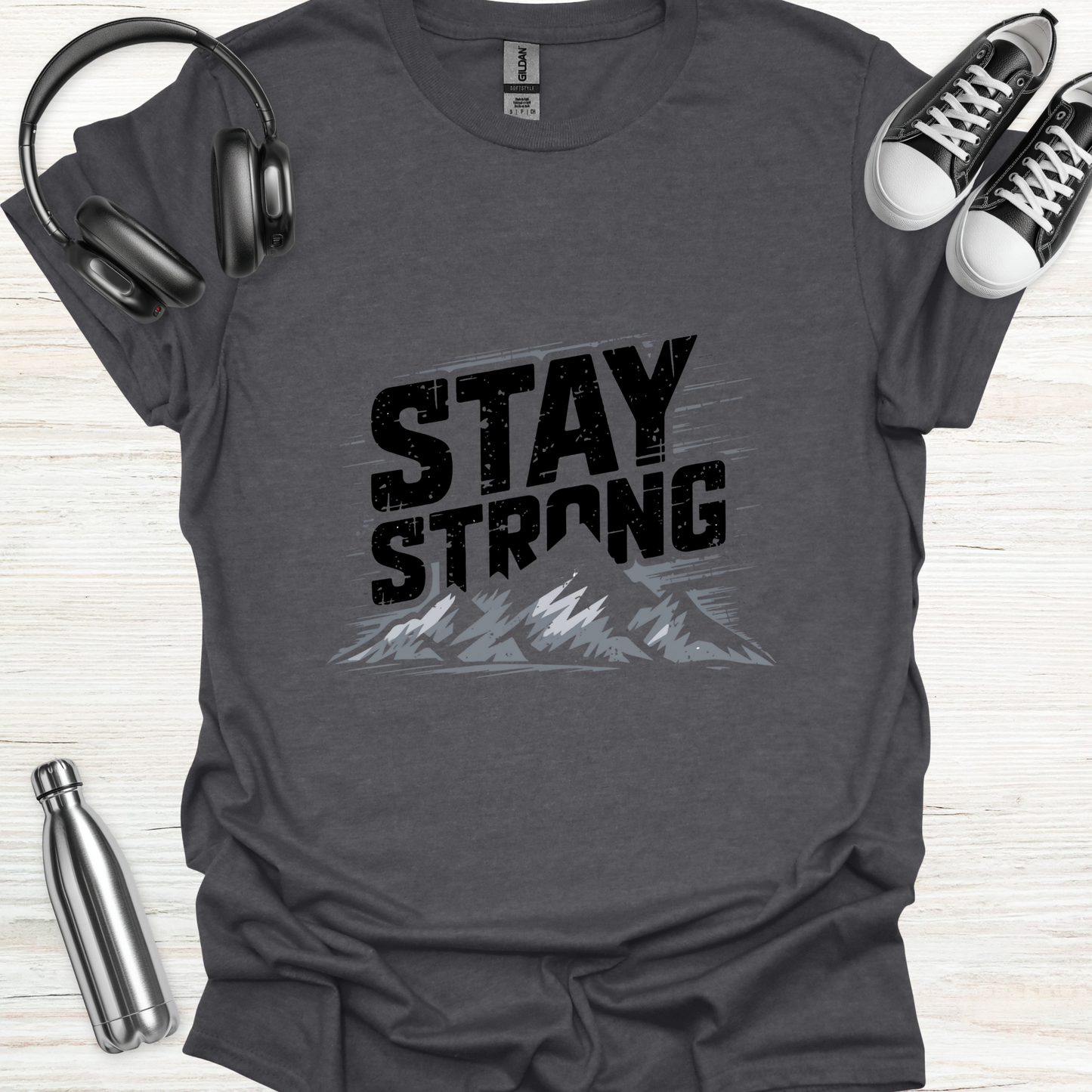 Stay Strong T-Shirt