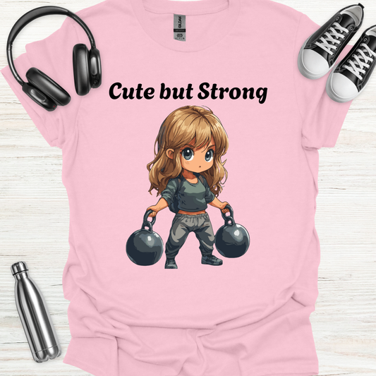Cute Strong T-Shirt