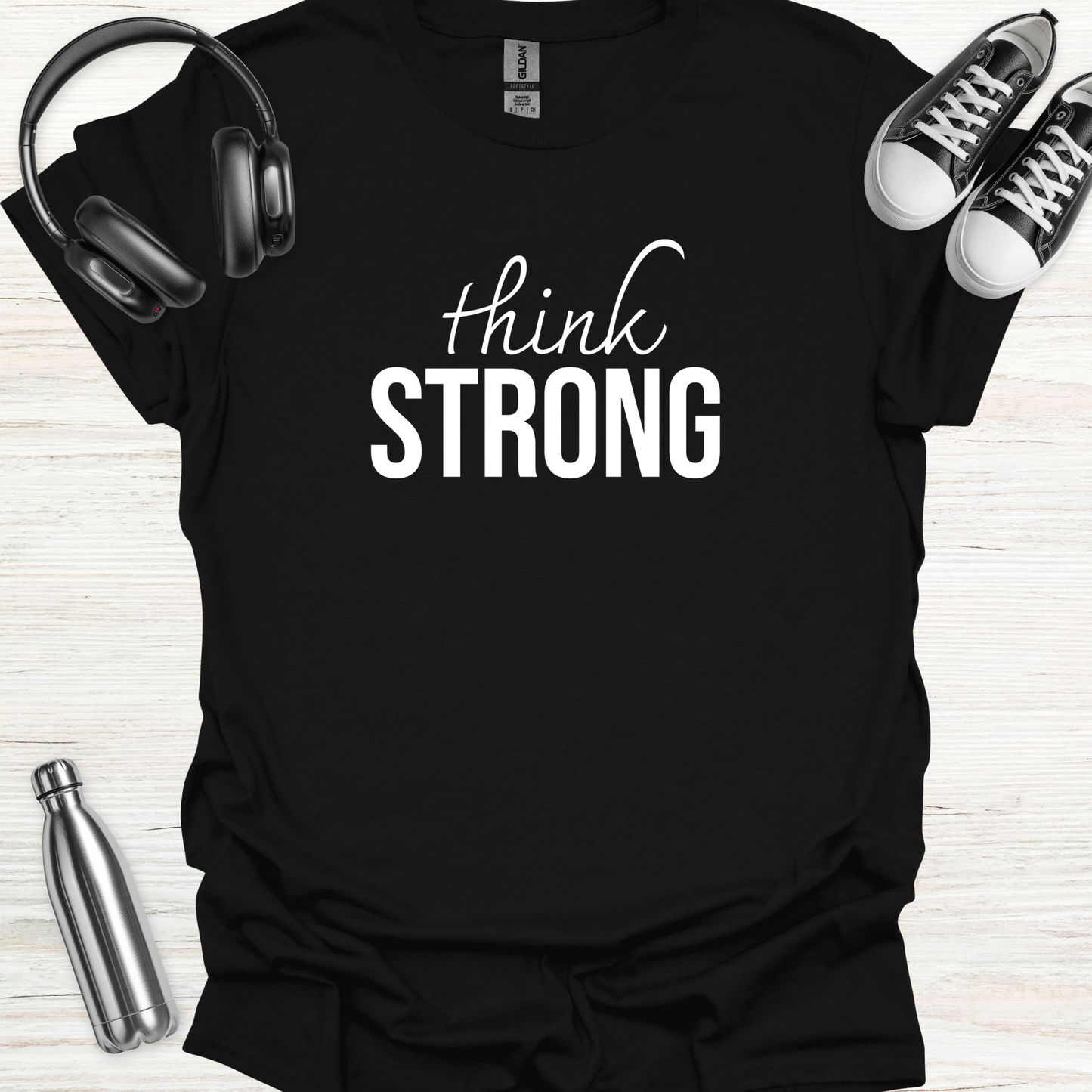 Think Strong T-Shirt