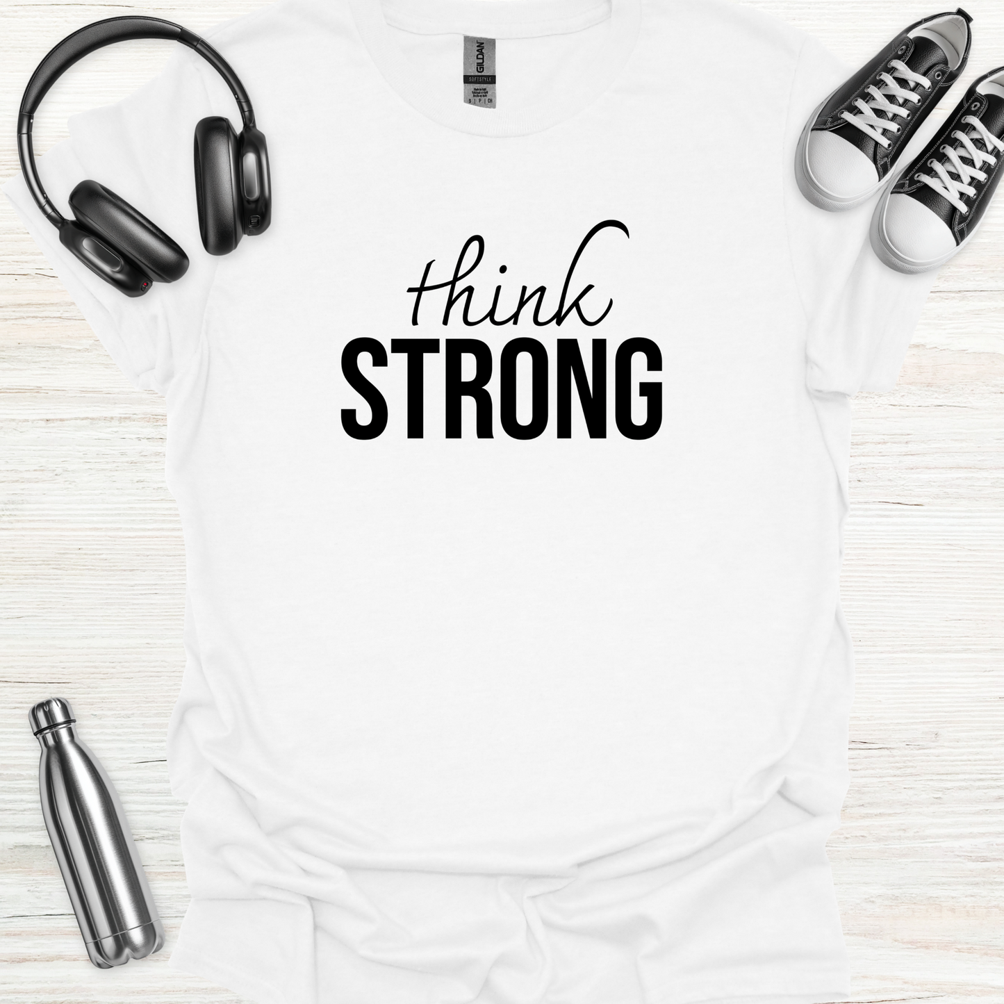 Think Strong T-Shirt