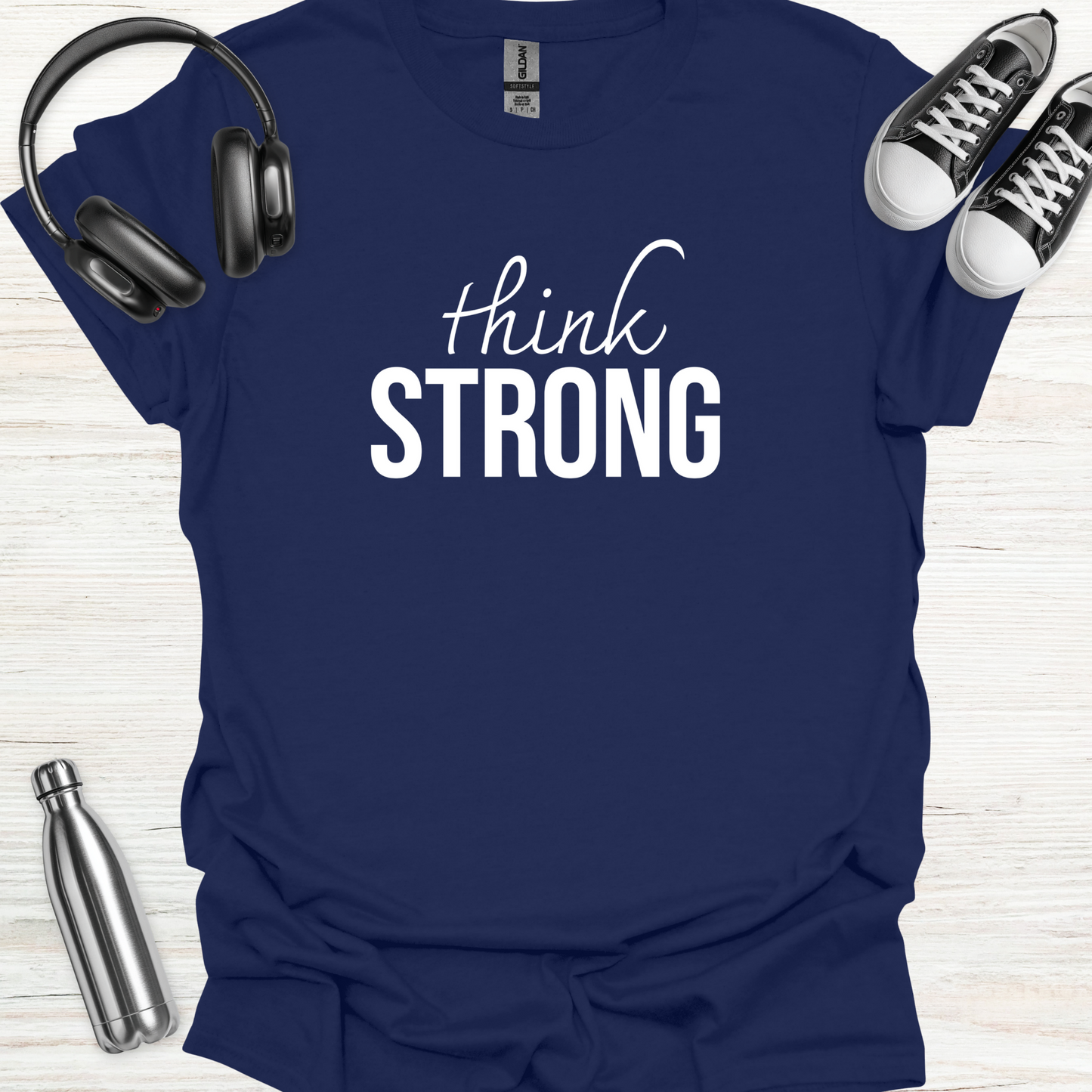 Think Strong T-Shirt