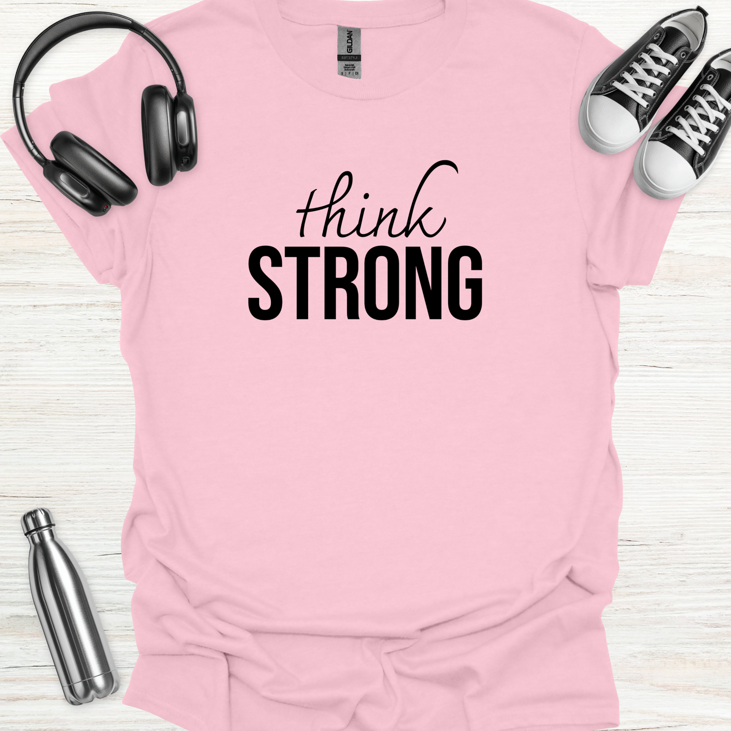 Think Strong T-Shirt