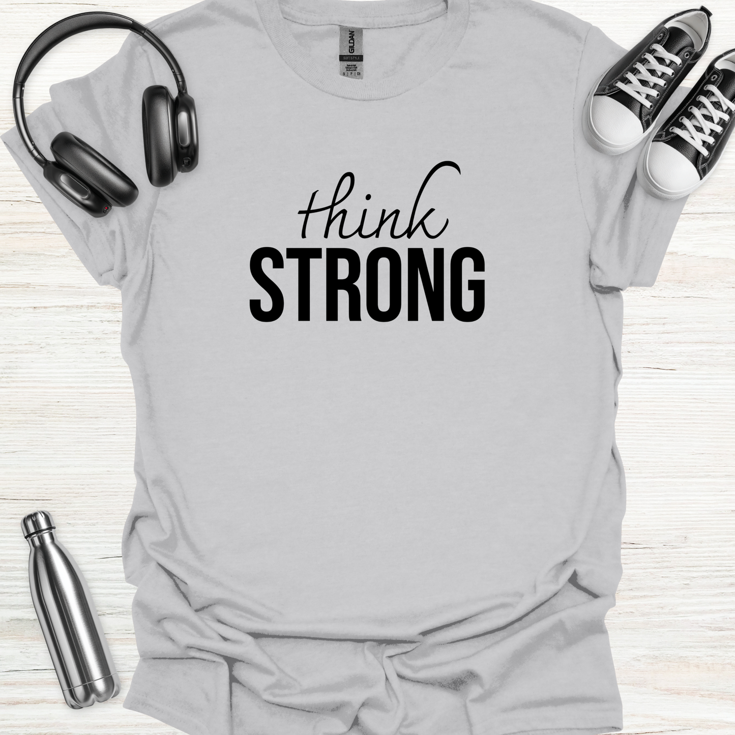 Think Strong T-Shirt