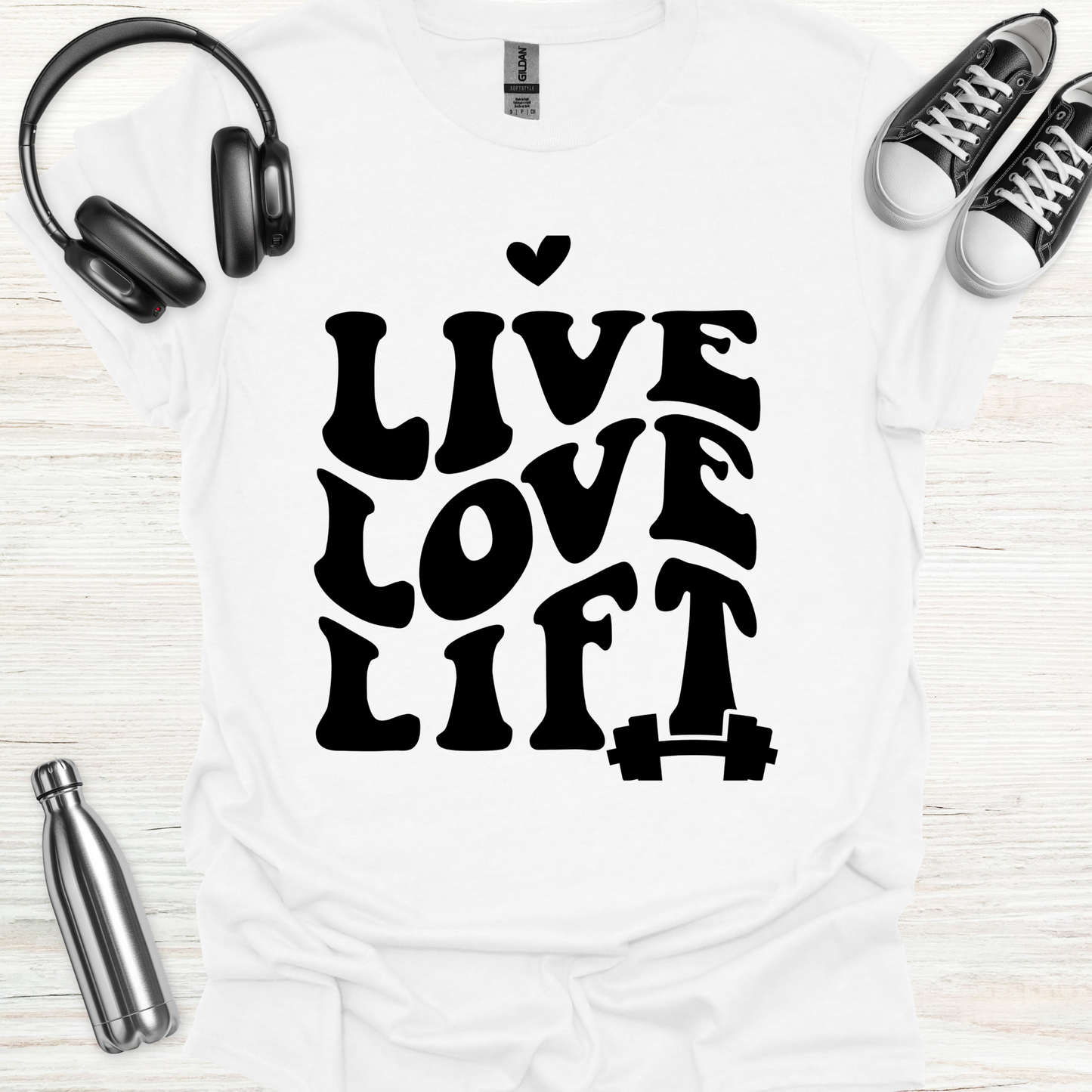 Live Love Lift T-Shirt