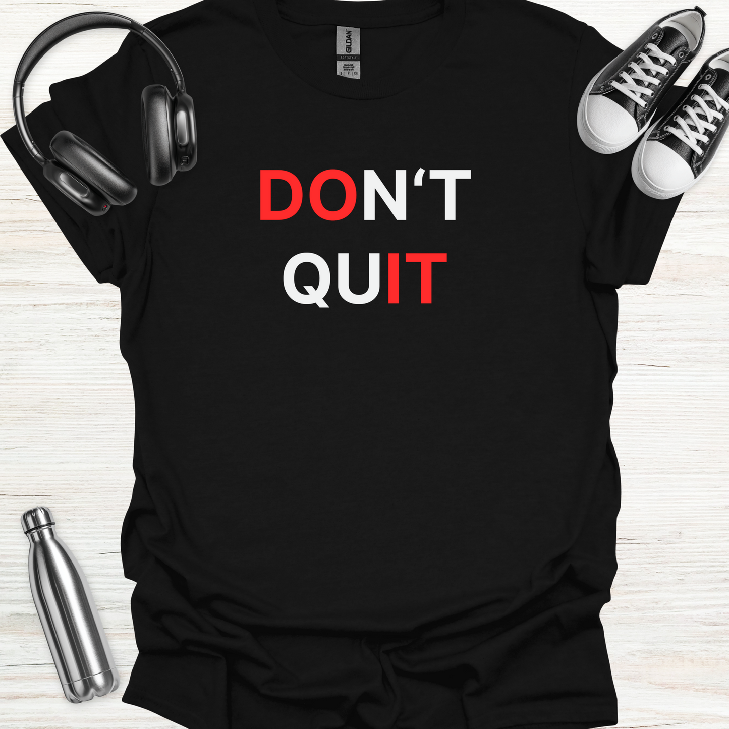 Don't Quit T-Shirt