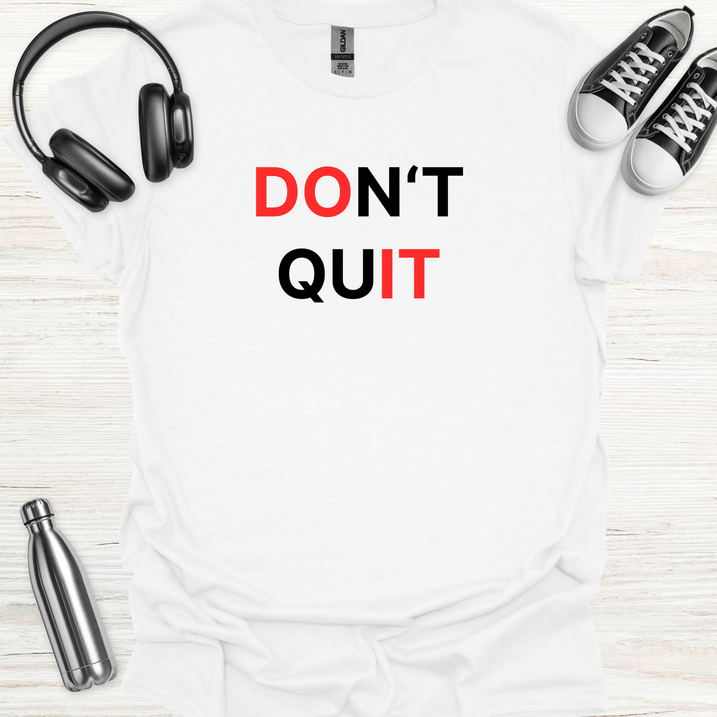 Don't Quit T-Shirt