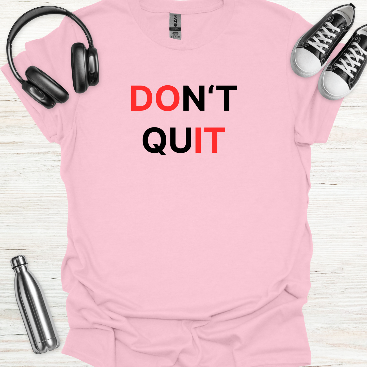 Don't Quit T-Shirt