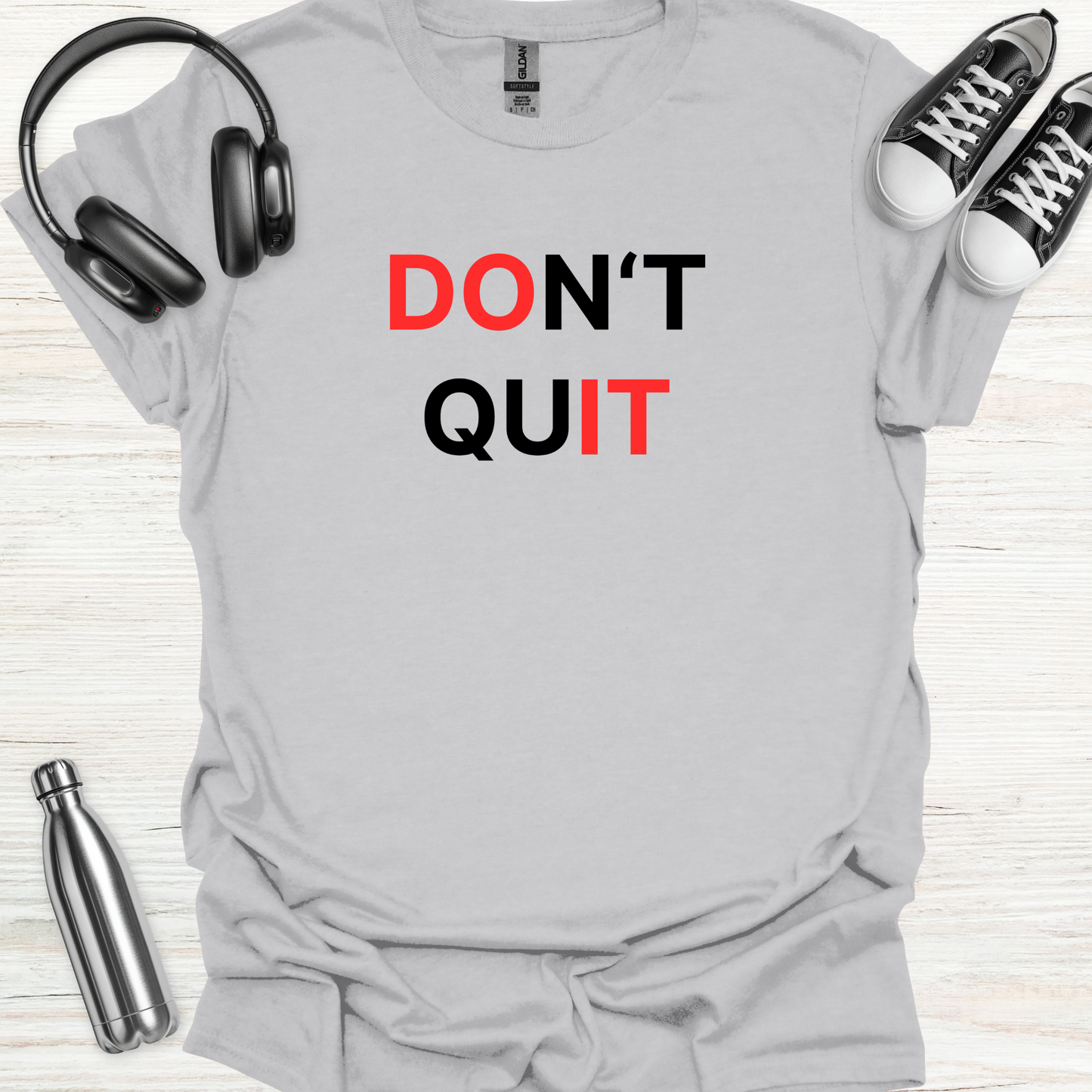Don't Quit T-Shirt