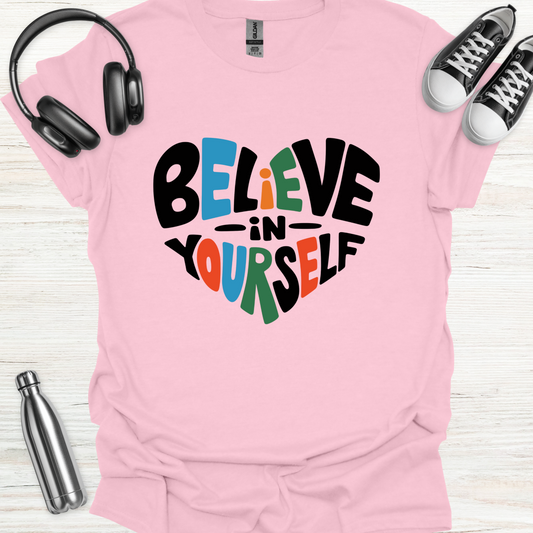 Believe It T-Shirt
