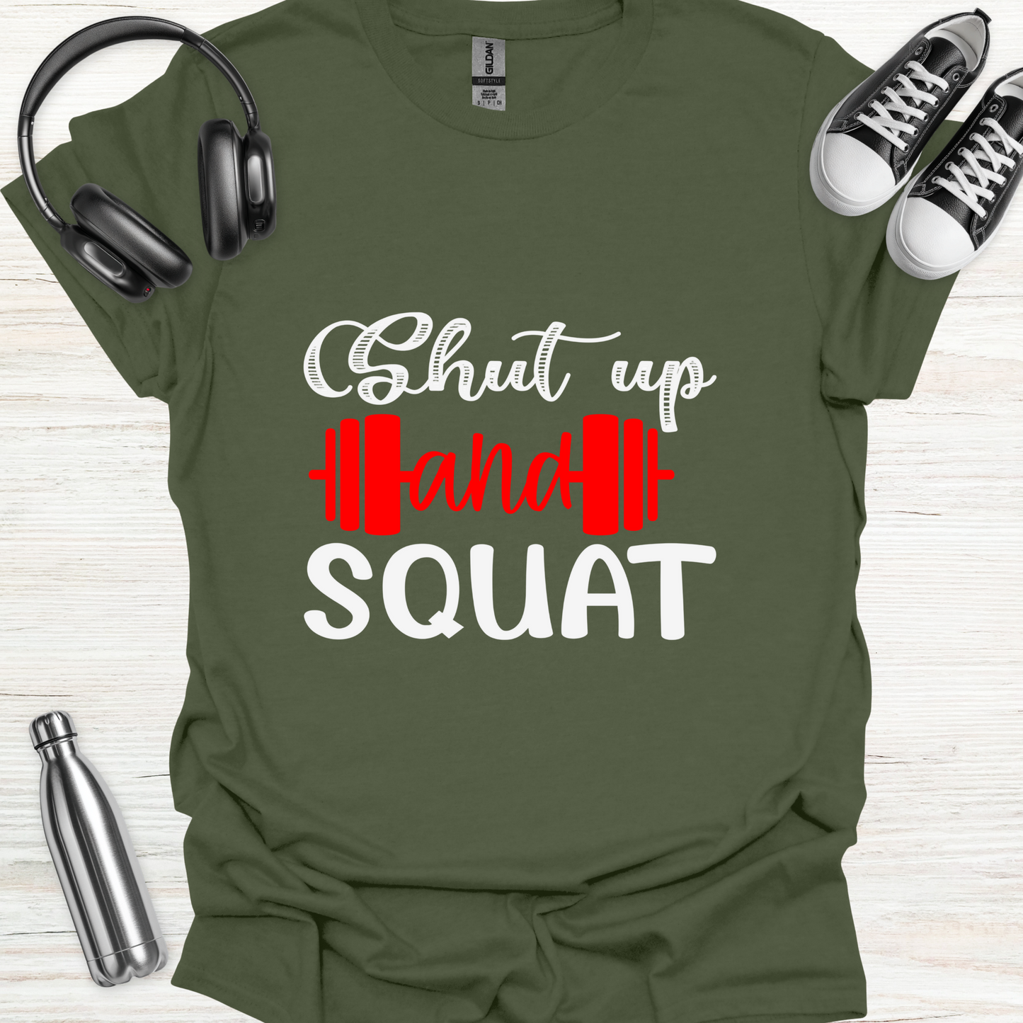 Shut Up Squat T-Shirt