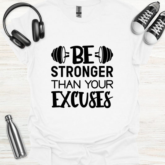 Stronger Excuses T-Shirt