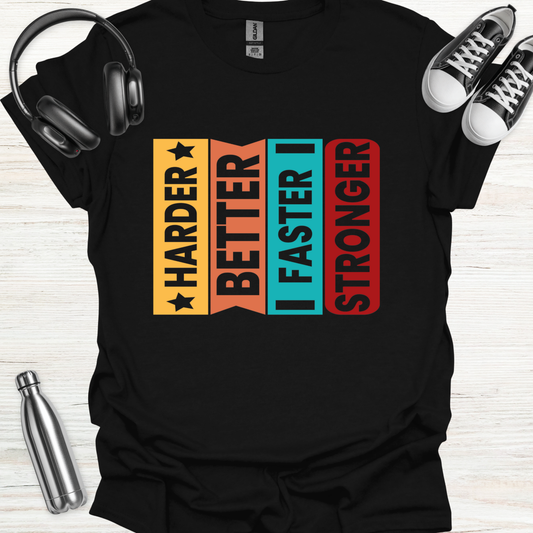Harder Faster T-Shirt