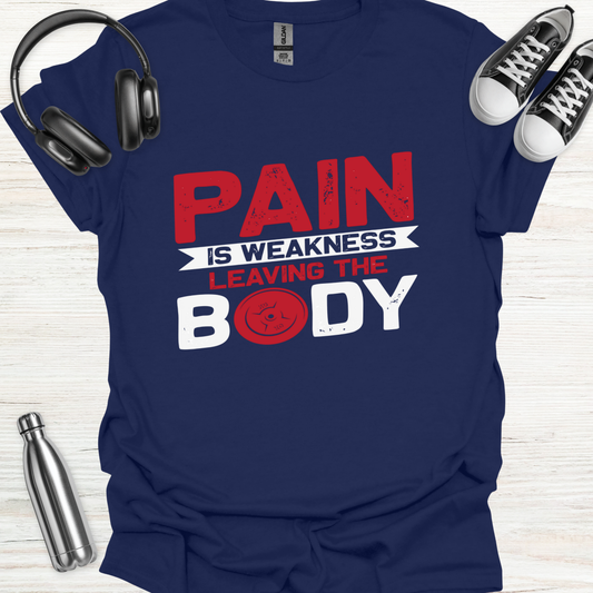 Pain Weakness T-Shirt