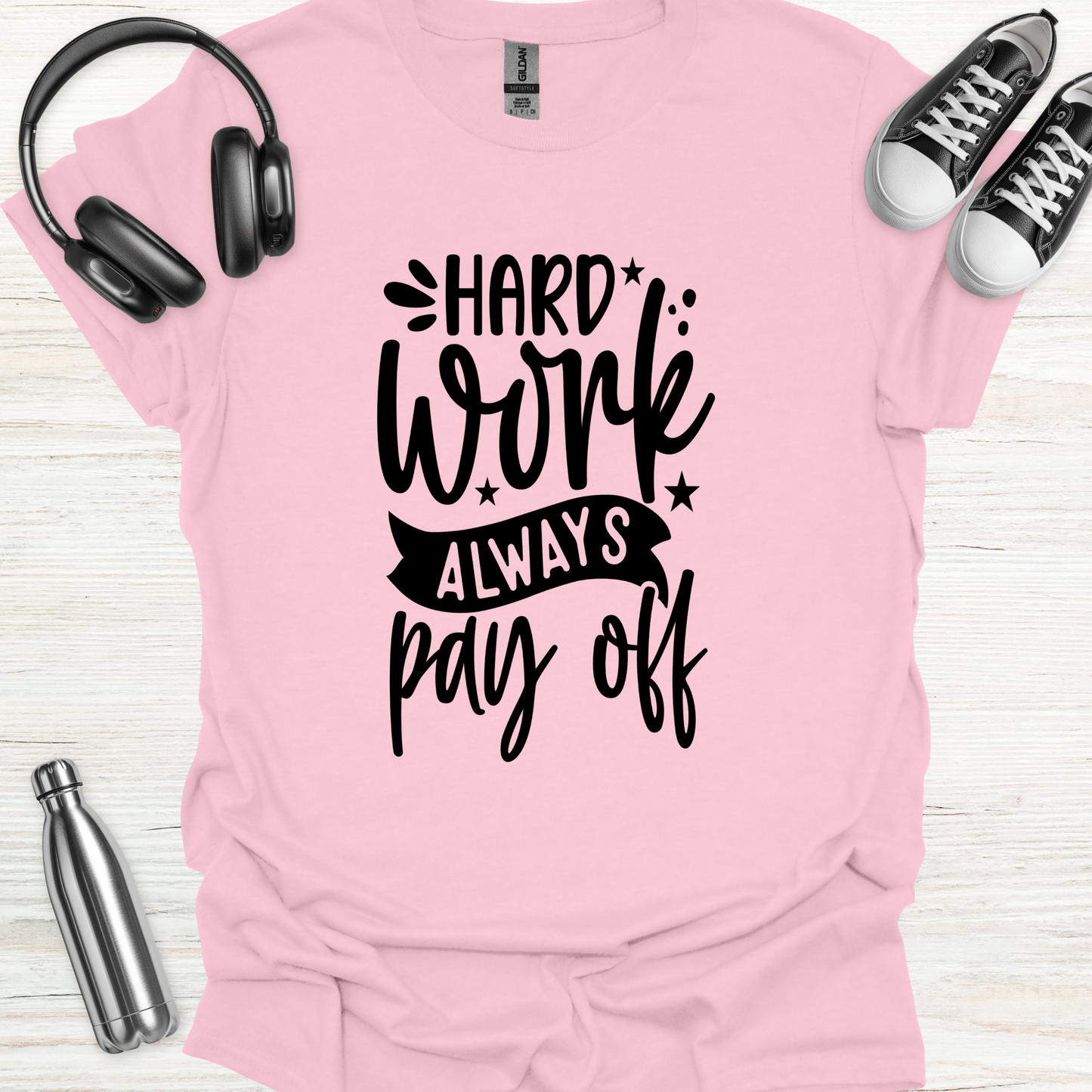 Hard Work Pays T-Shirt