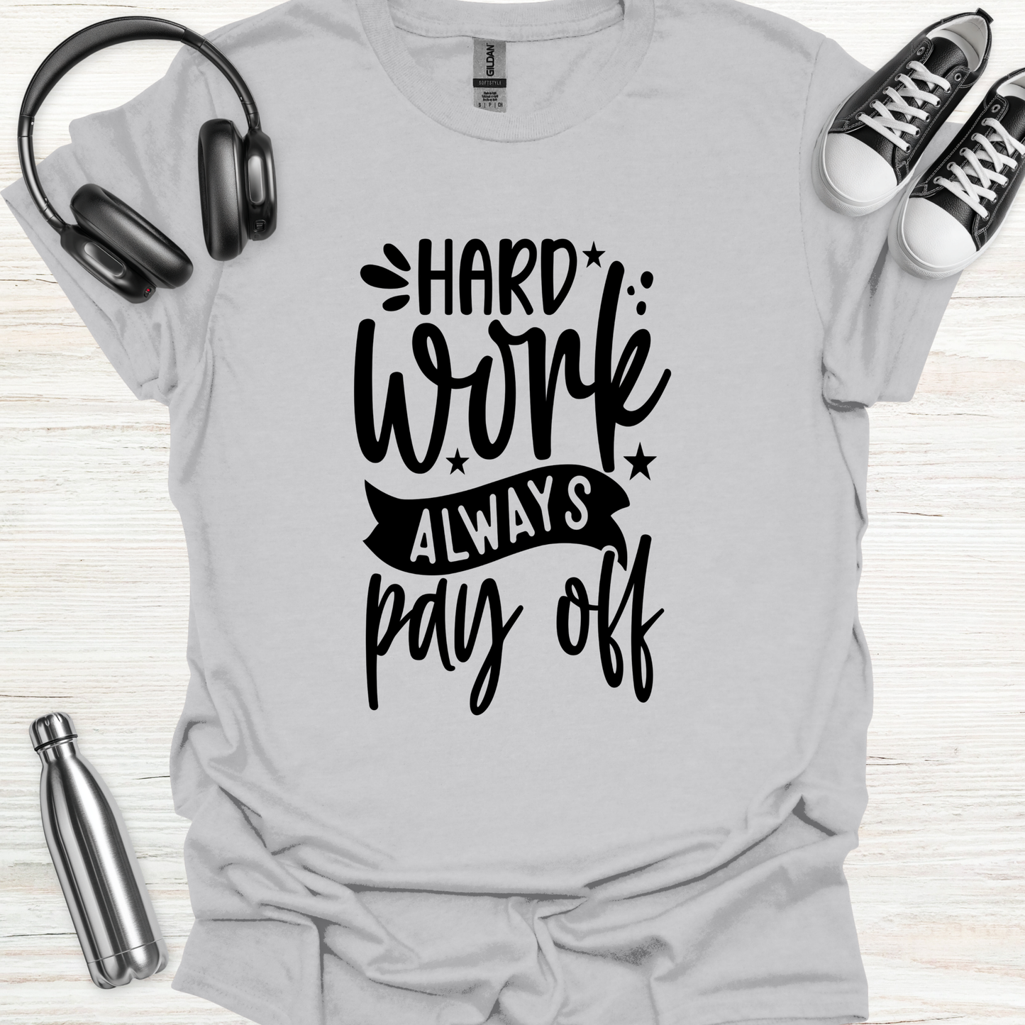 Hard Work Pays T-Shirt
