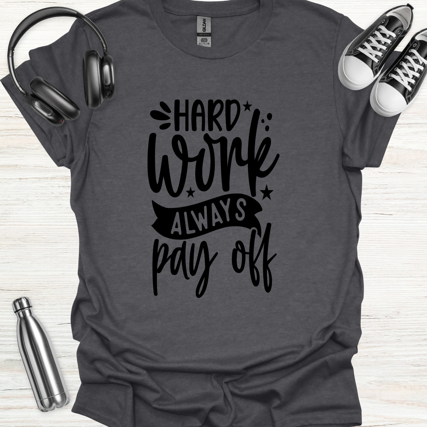 Hard Work Pays T-Shirt
