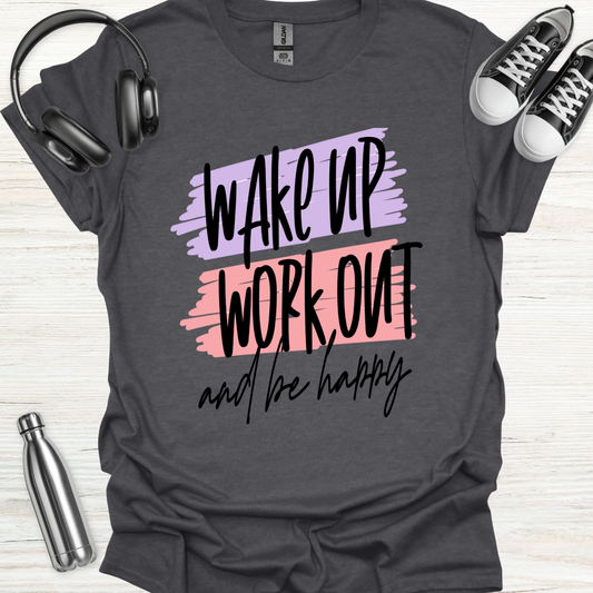 Wake Work Happy T-Shirt