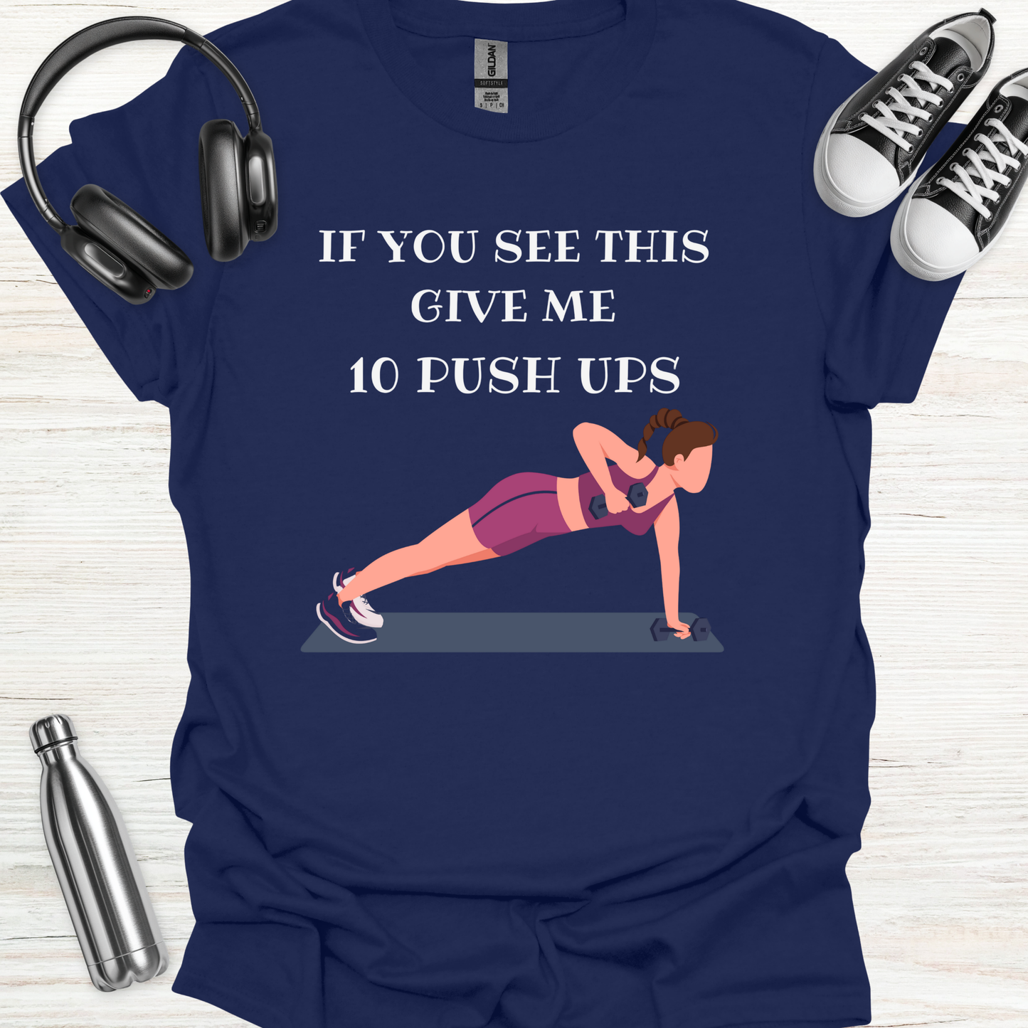 10 Push Ups T-Shirt