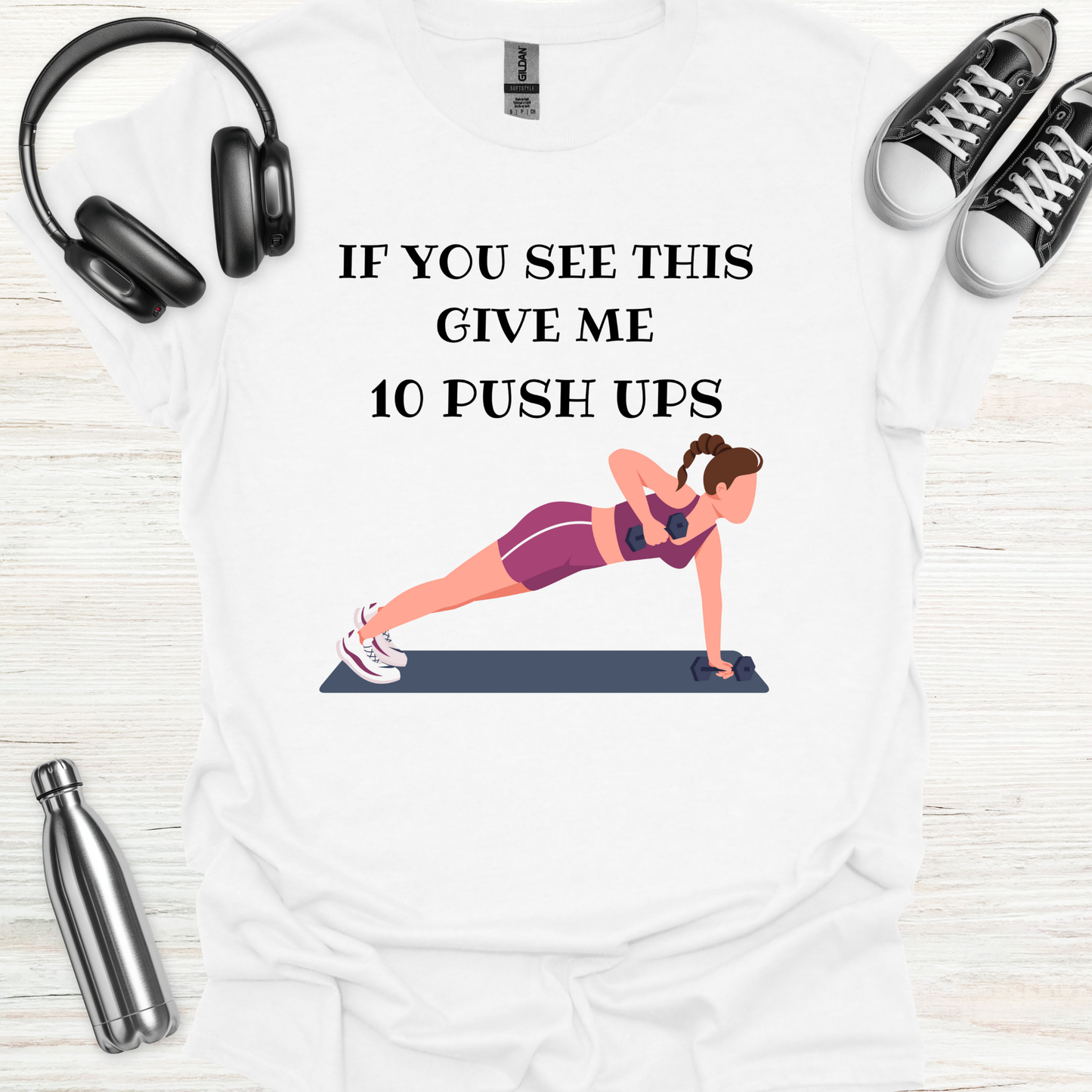 10 Push Ups T-Shirt
