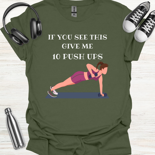 10 Push Ups T-Shirt