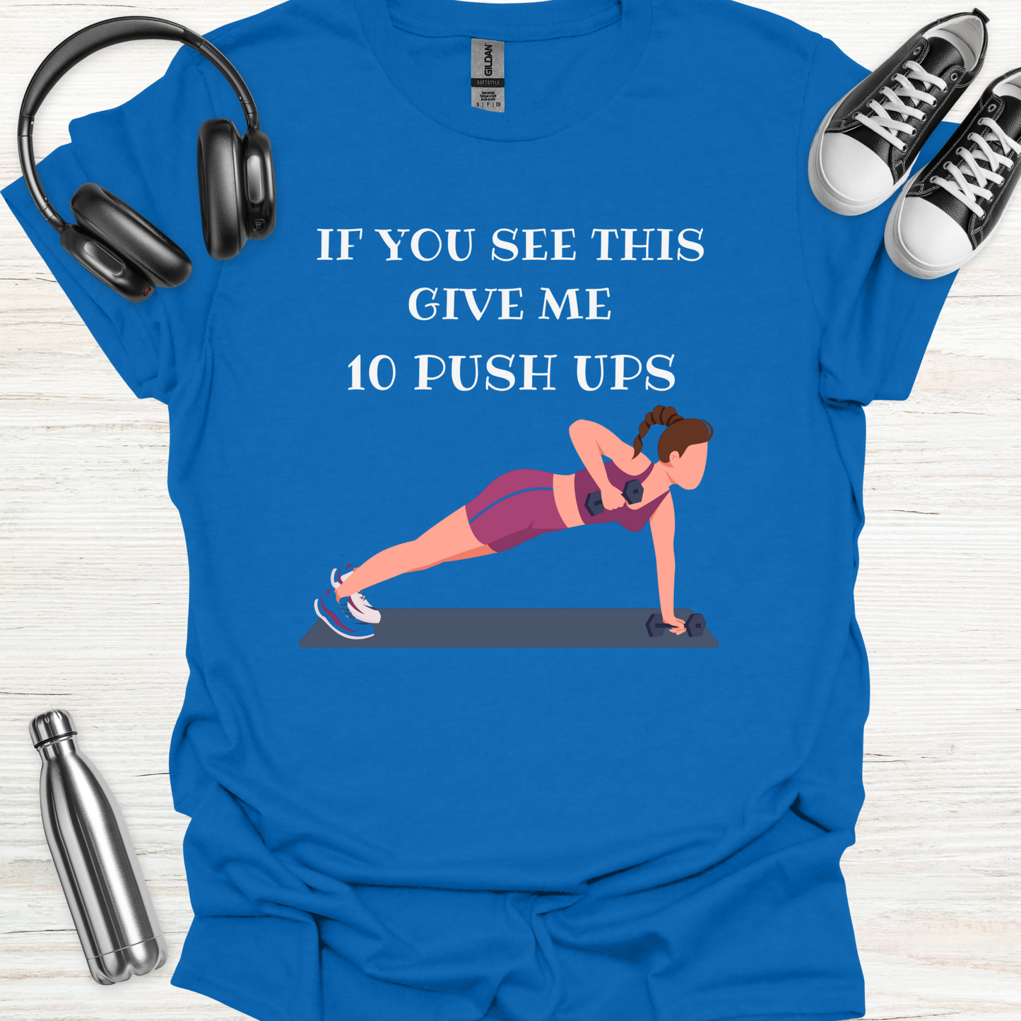 10 Push Ups T-Shirt