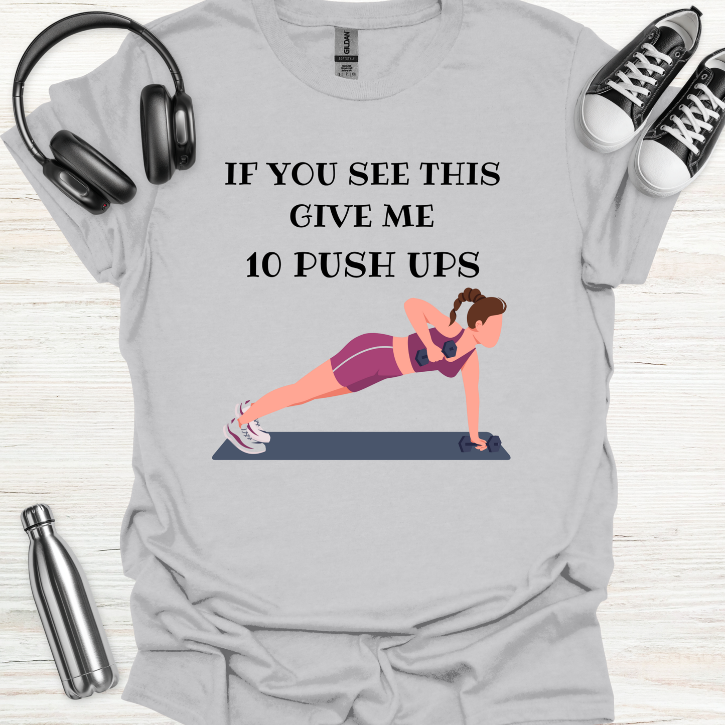 10 Push Ups T-Shirt