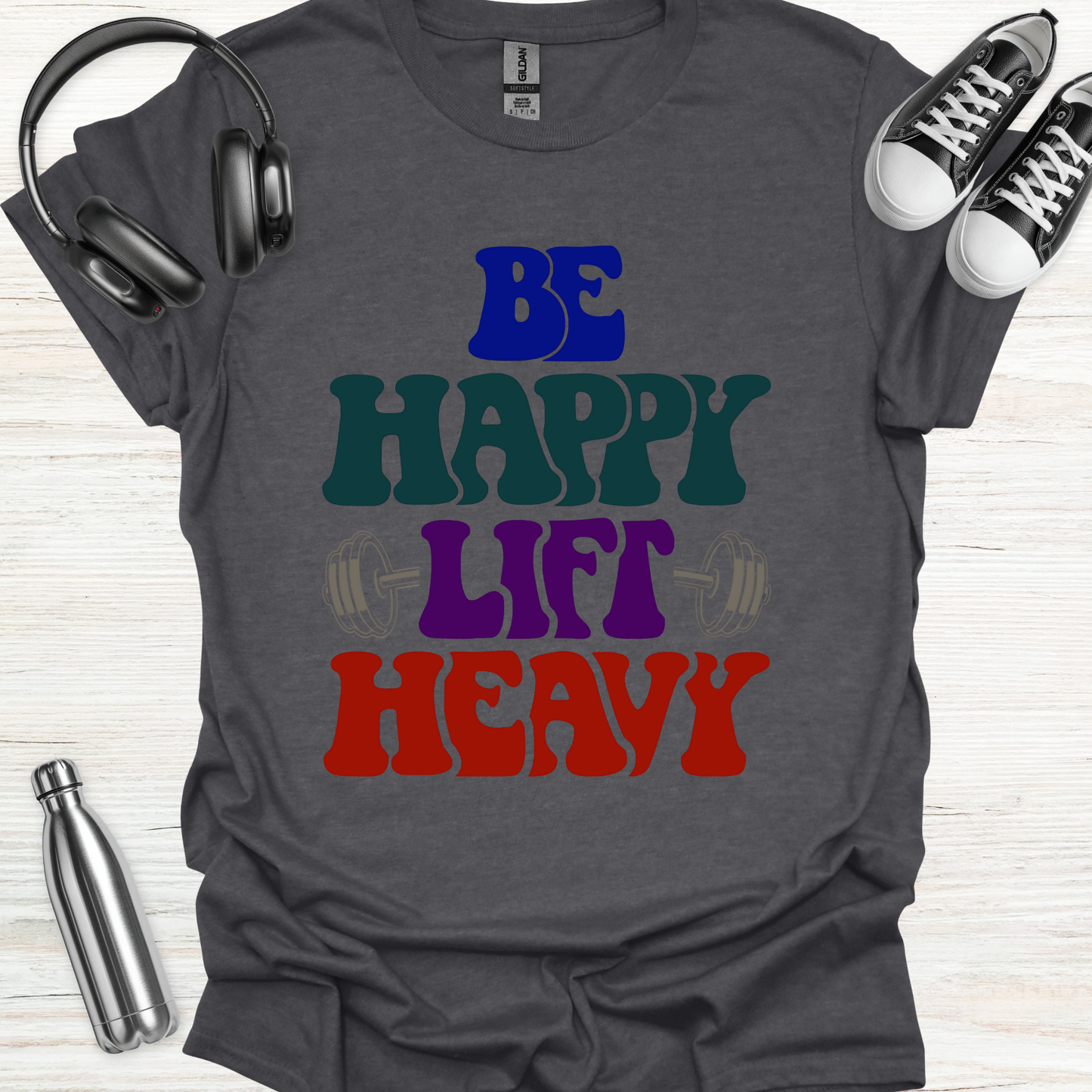 Be Happy T-Shirt