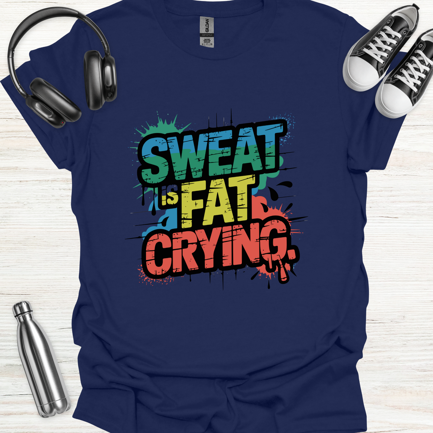 Sweat = Fat Crying T-Shirt