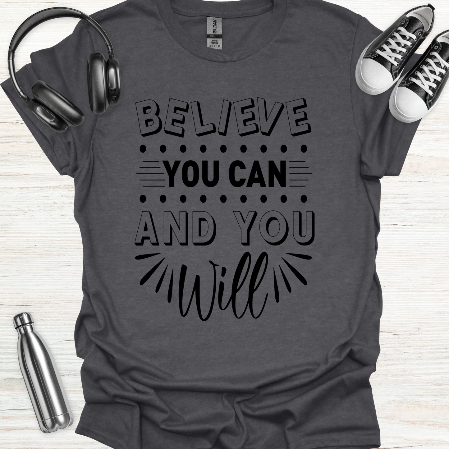 Believe Will T-Shirt