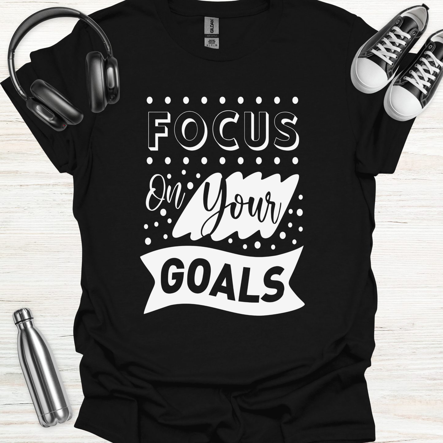 Goals Focus T-Shirt