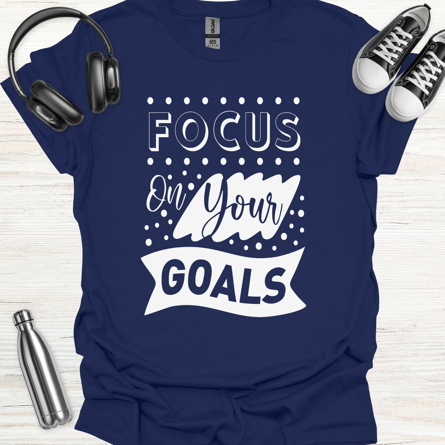 Goals Focus T-Shirt