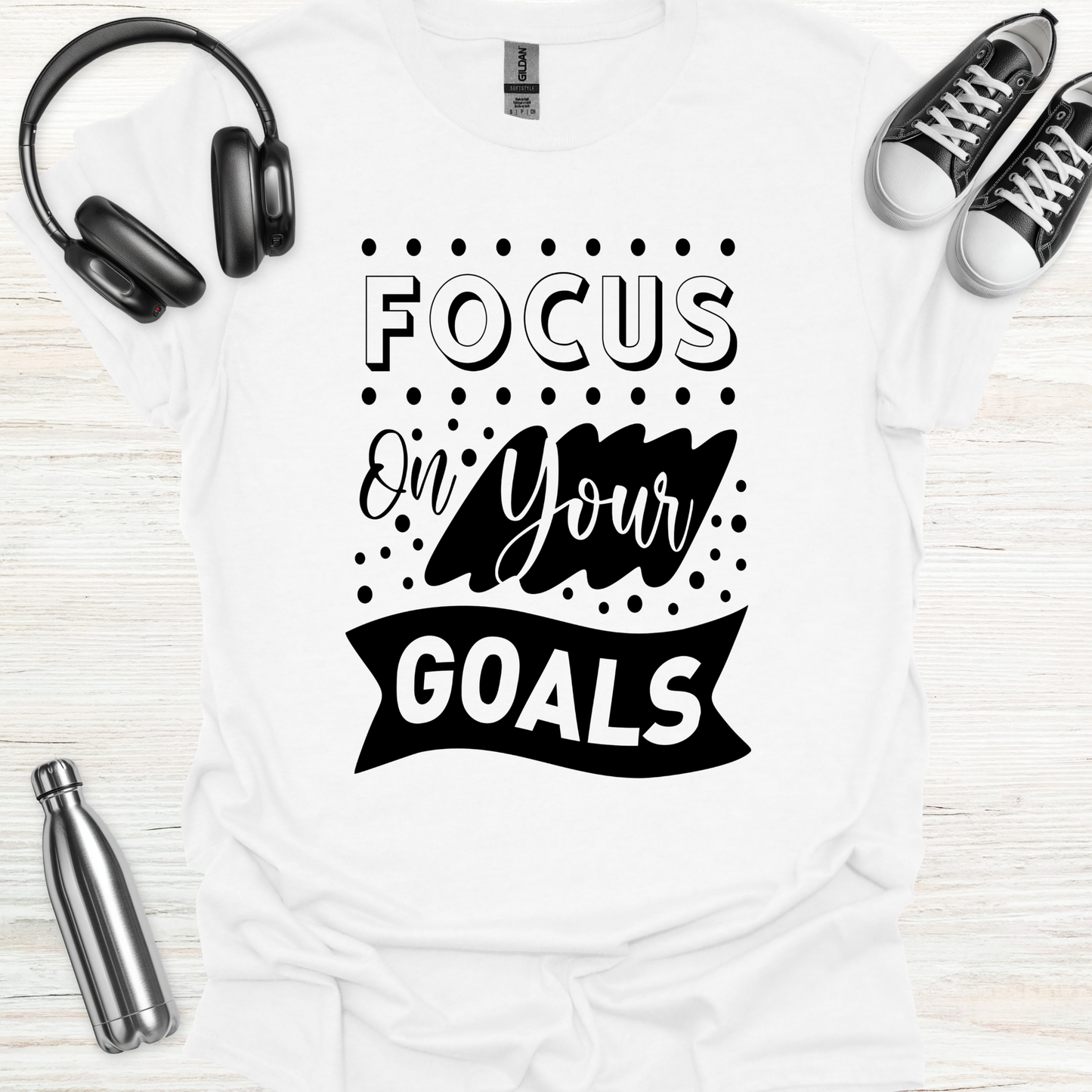 Goals Focus T-Shirt