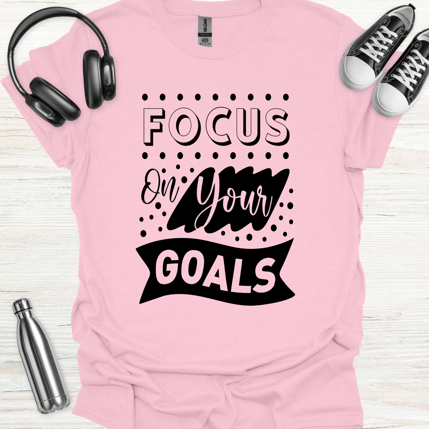 Goals Focus T-Shirt