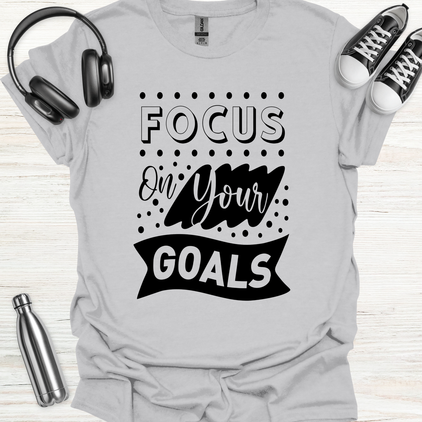 Goals Focus T-Shirt