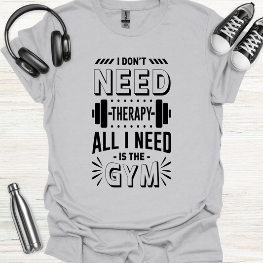 Gym Only Therapy T-Shirt