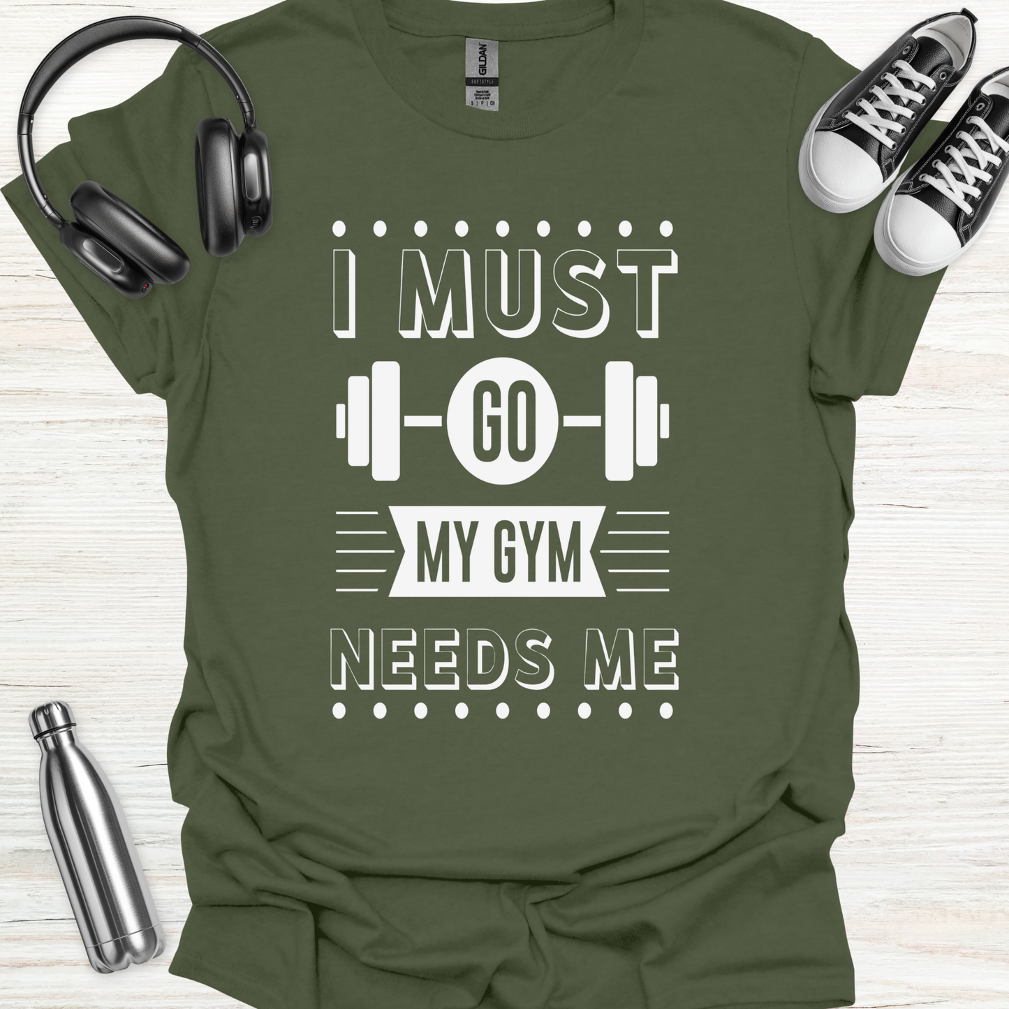 Gym Needs Me T-Shirt