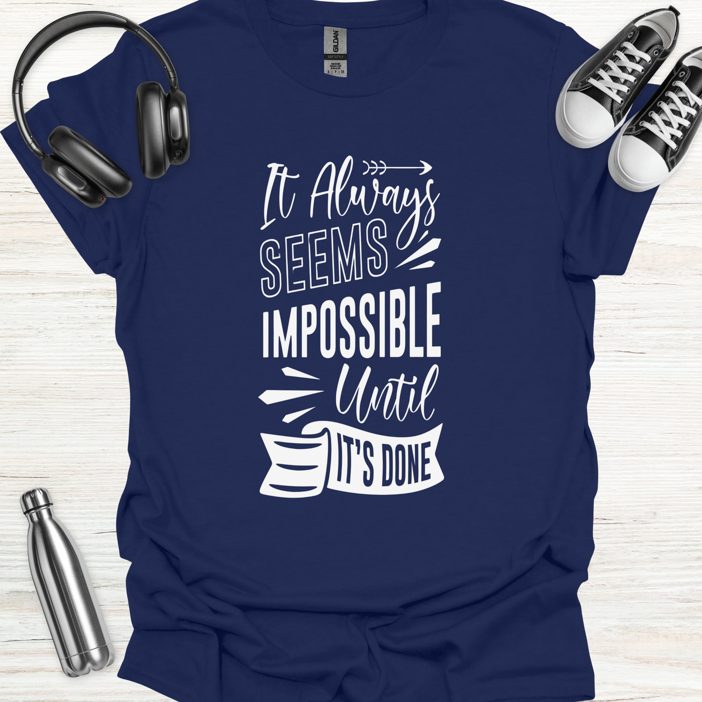 Impossible Done T-Shirt