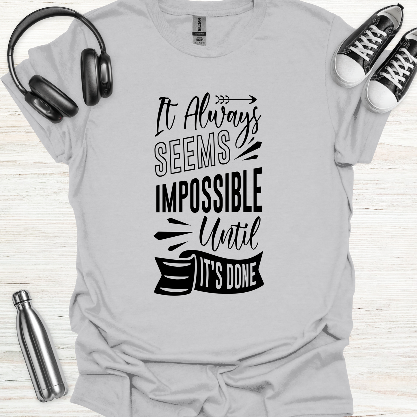 Impossible Done T-Shirt