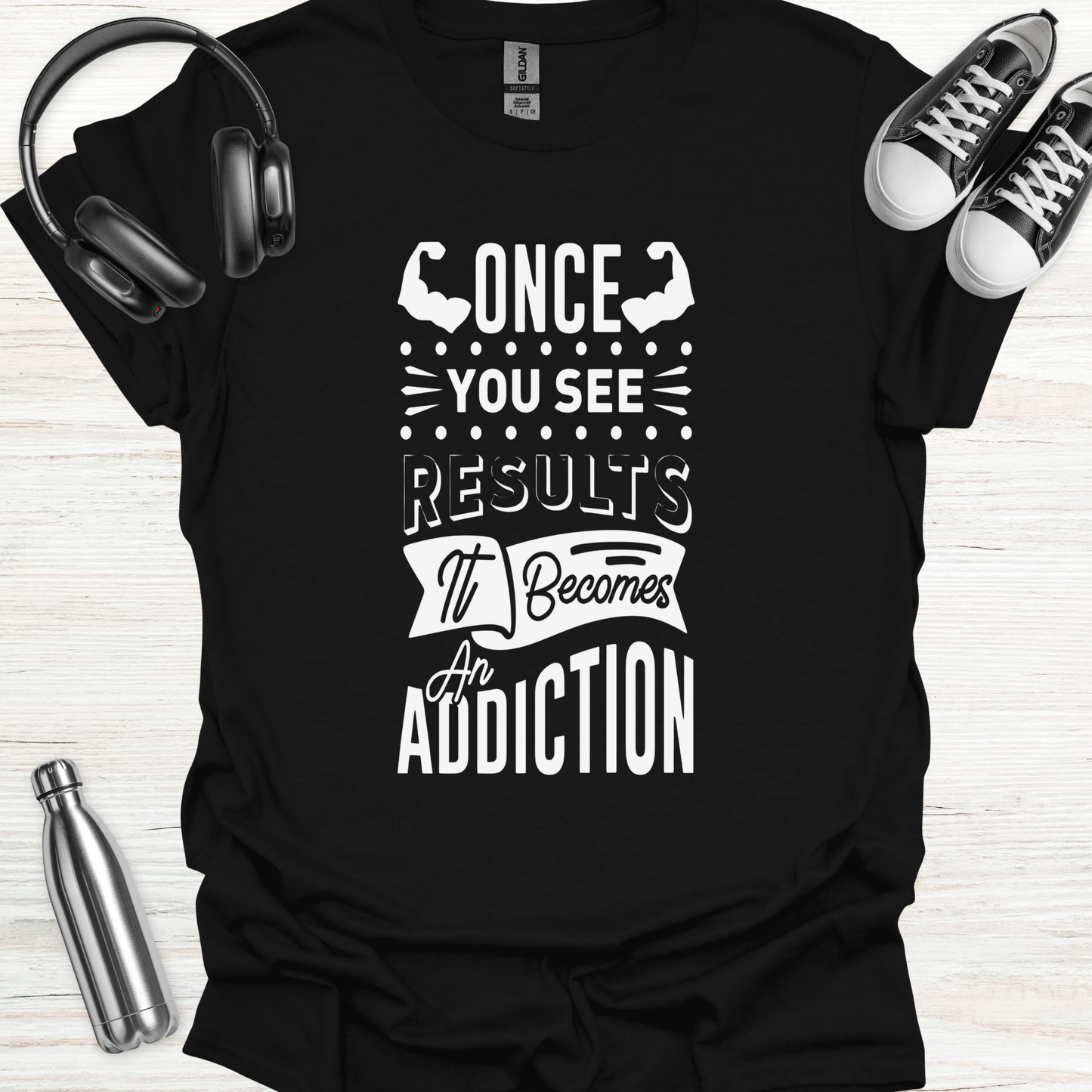 Results Addiction T-Shirt
