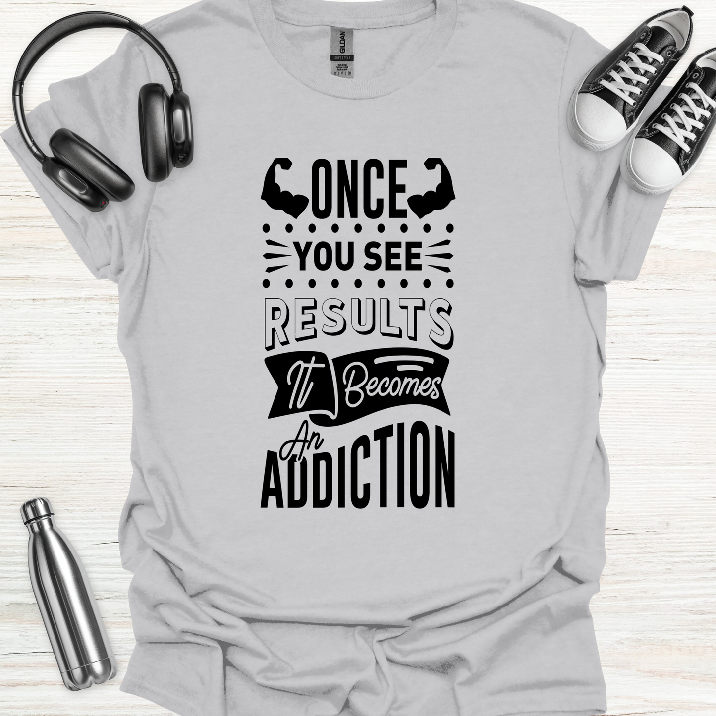 Results Addiction T-Shirt
