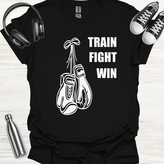 Train Fight Win T-Shirt