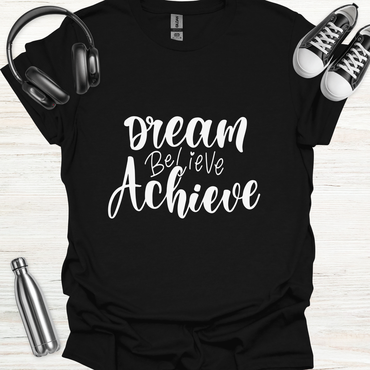 Dream Achieve T-Shirt