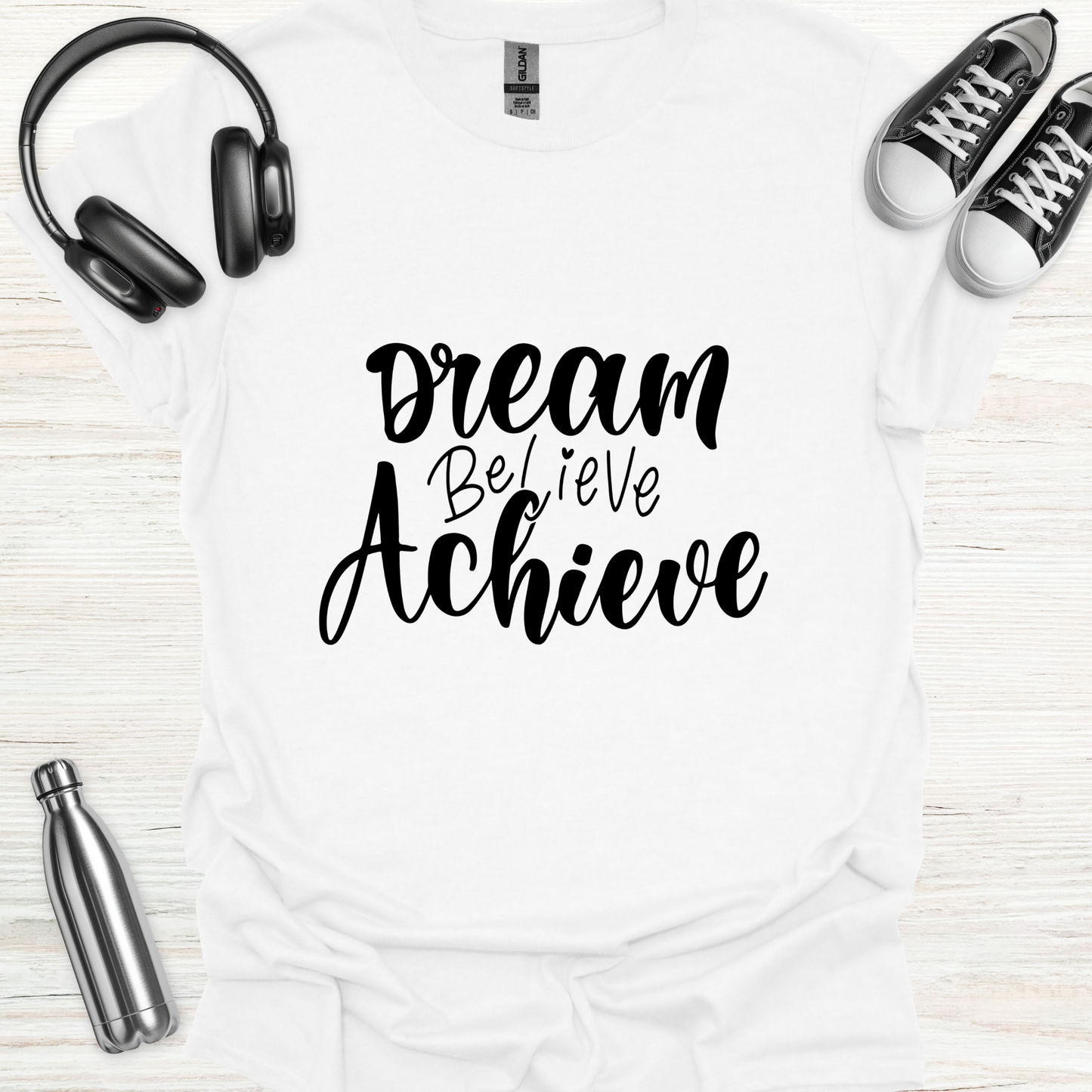 Dream Achieve T-Shirt