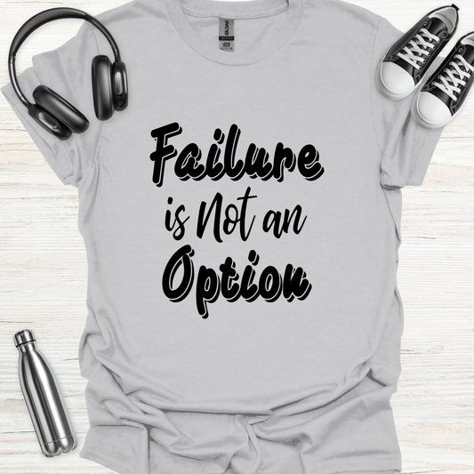 No Failure T-Shirt